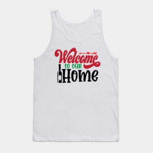 welcome to our home Tank Top